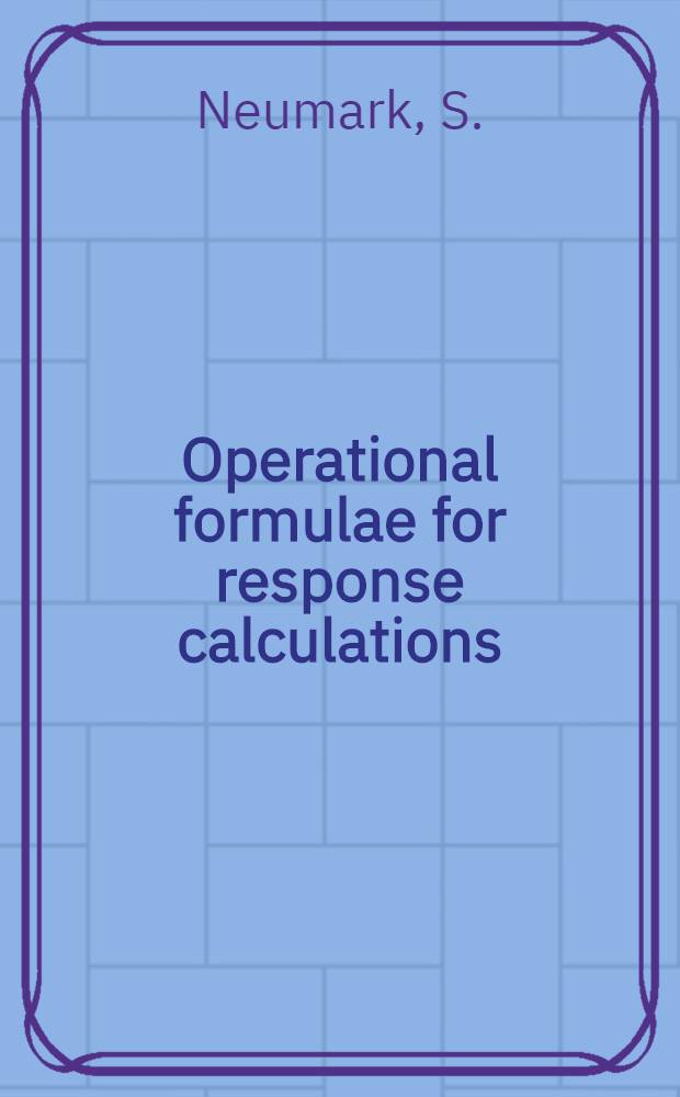 Operational formulae for response calculations