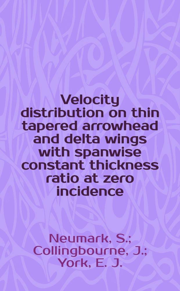 Velocity distribution on thin tapered arrowhead and delta wings with spanwise constant thickness ratio at zero incidence