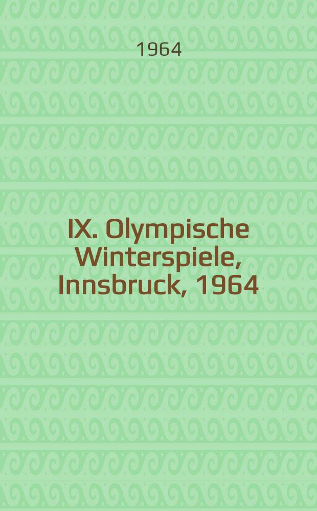 IX. Olympische Winterspiele, Innsbruck, 1964