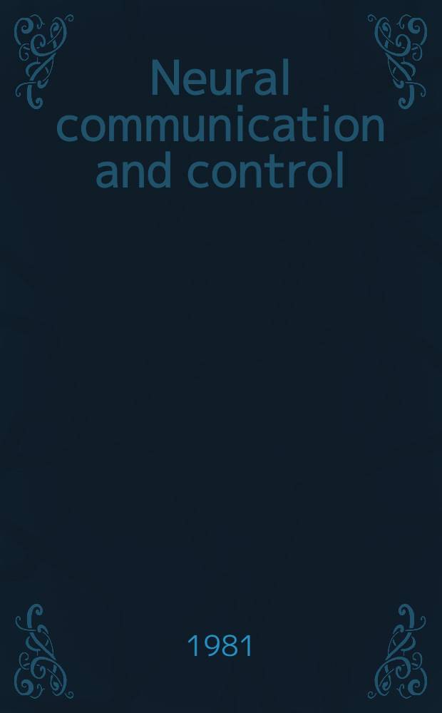 Neural communication and control
