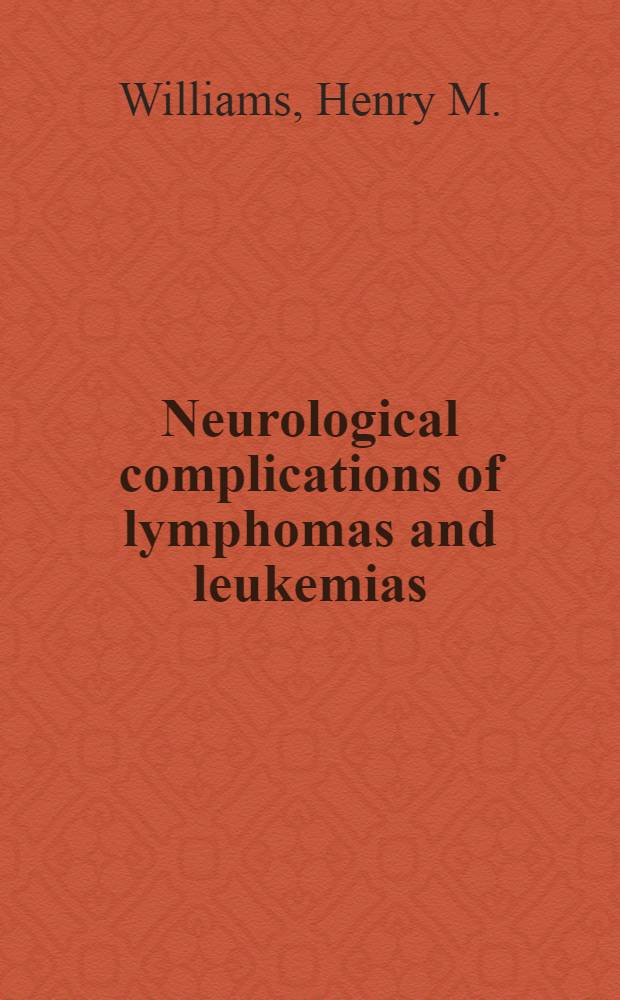 Neurological complications of lymphomas and leukemias