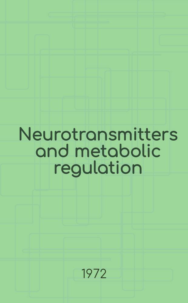 Neurotransmitters and metabolic regulation