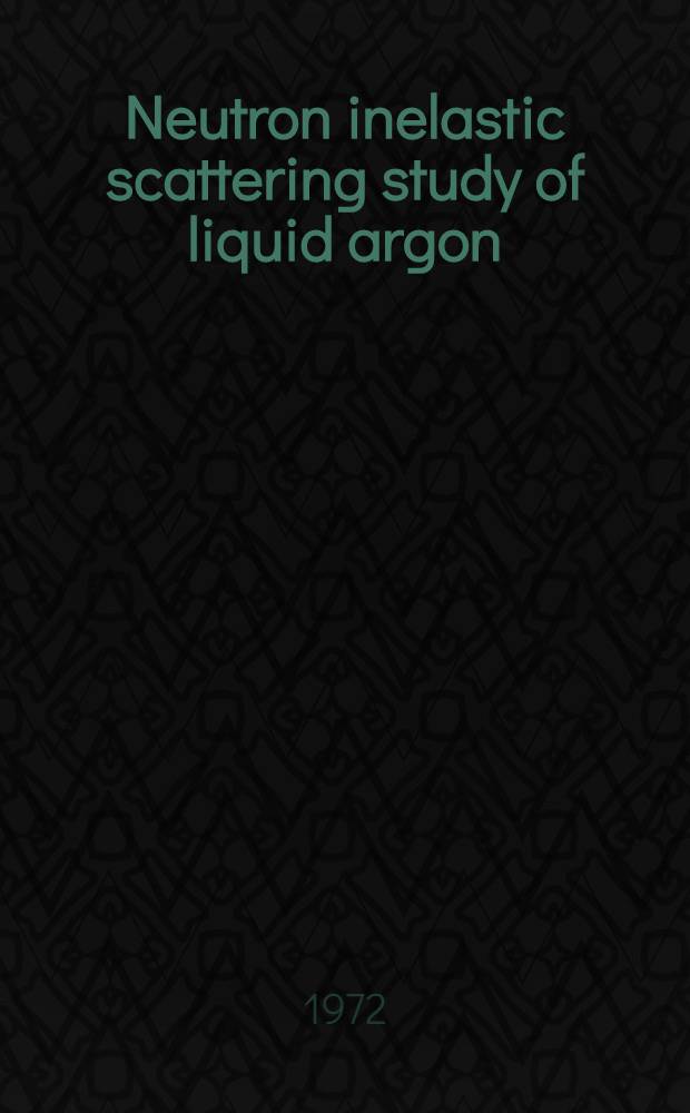 Neutron inelastic scattering study of liquid argon
