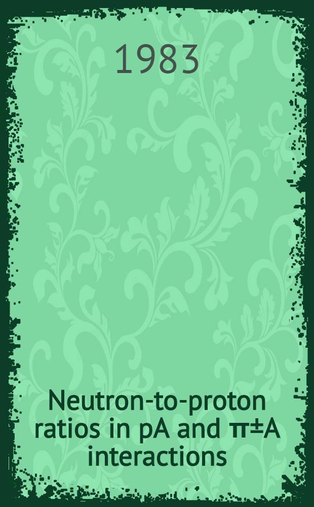Neutron-to-proton ratios in pA and π±A interactions