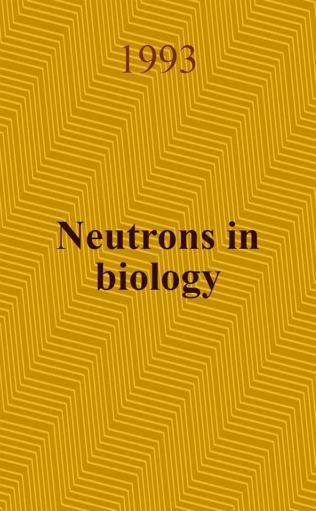 Neutrons in biology