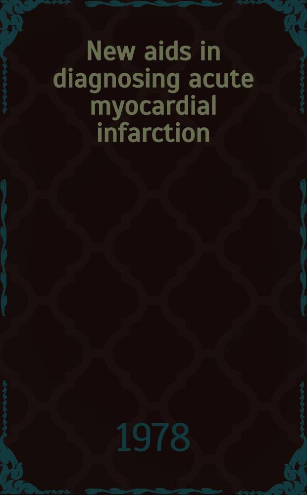New aids in diagnosing acute myocardial infarction : Symp.
