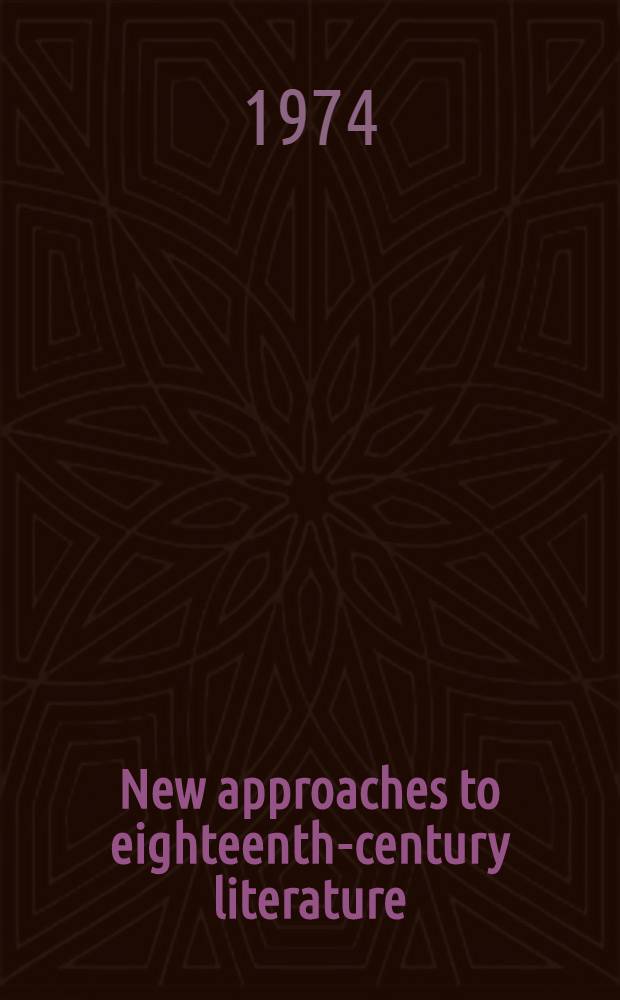 New approaches to eighteenth-century literature : Selected papers from the Engl. inst