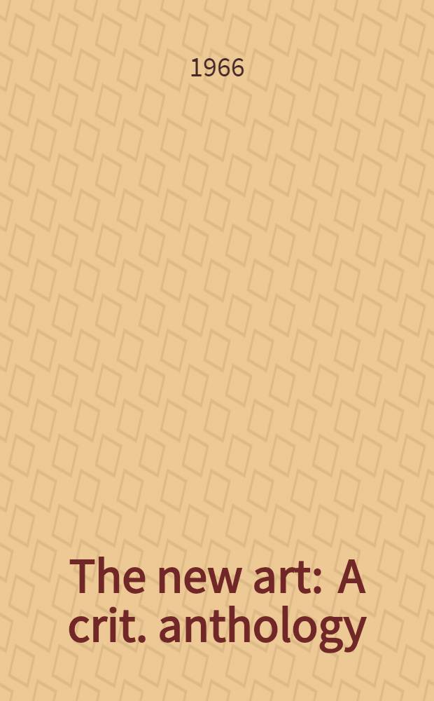 The new art : A crit. anthology