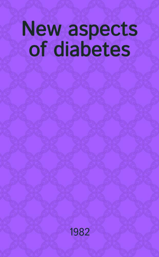 New aspects of diabetes : Symposium