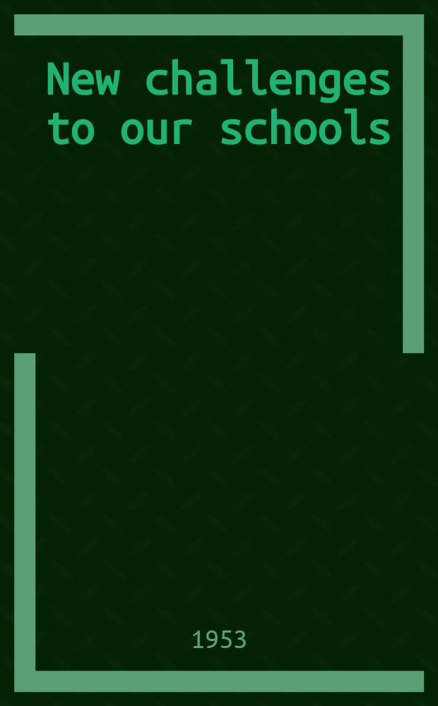 New challenges to our schools