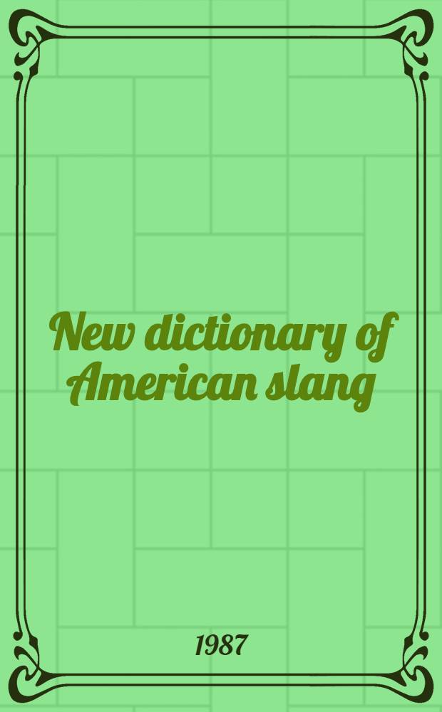 New dictionary of American slang