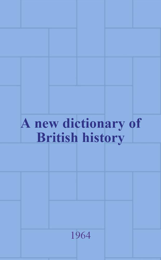 A new dictionary of British history