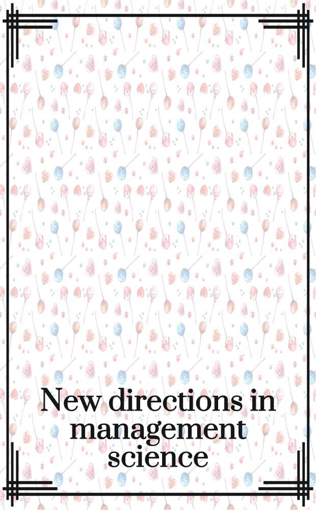 New directions in management science