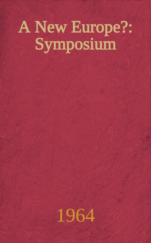 A New Europe? : Symposium
