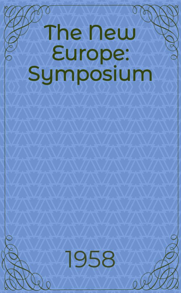The New Europe : Symposium