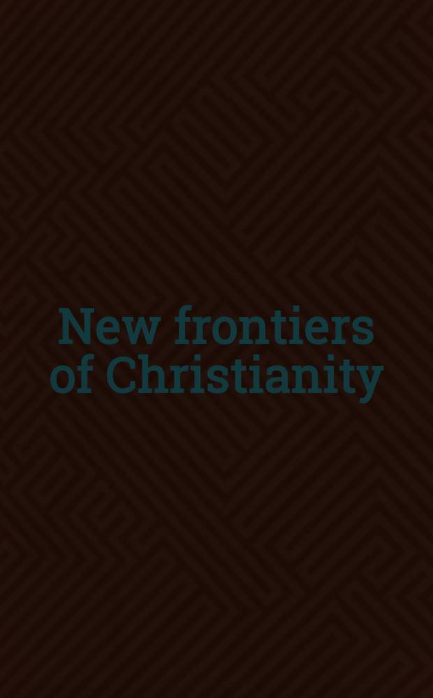 New frontiers of Christianity