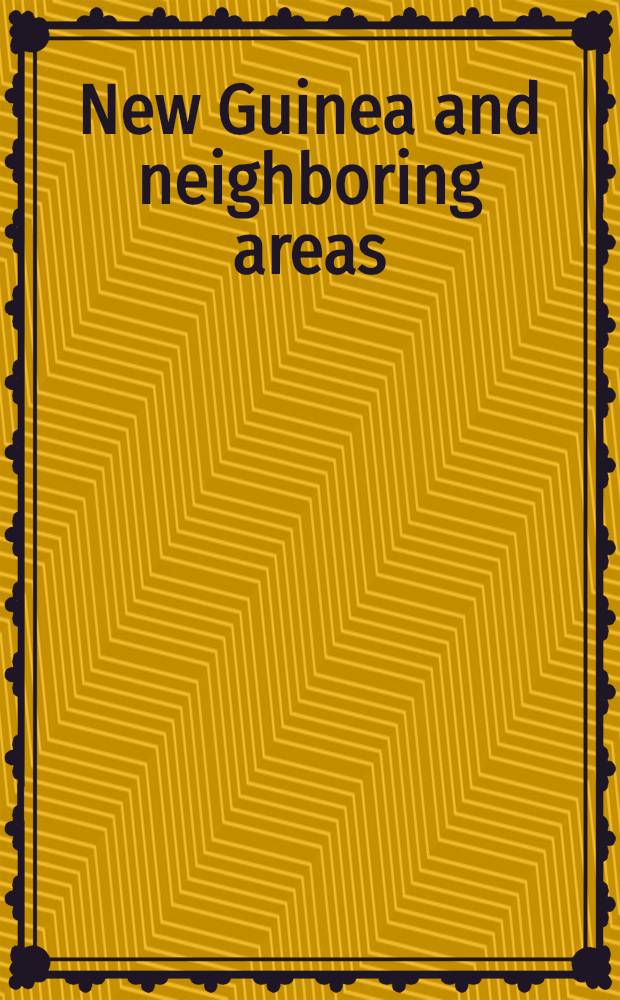 New Guinea and neighboring areas : A socioling. lab