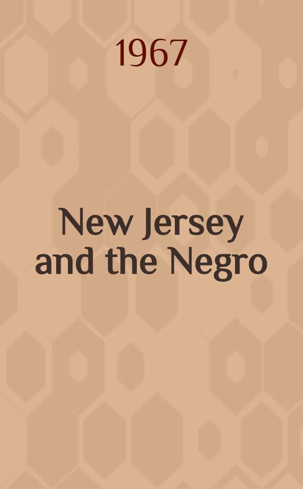 New Jersey and the Negro : A bibliography, 1715-1966