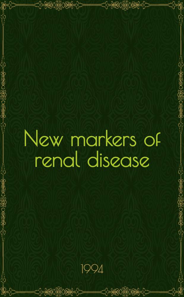 New markers of renal disease