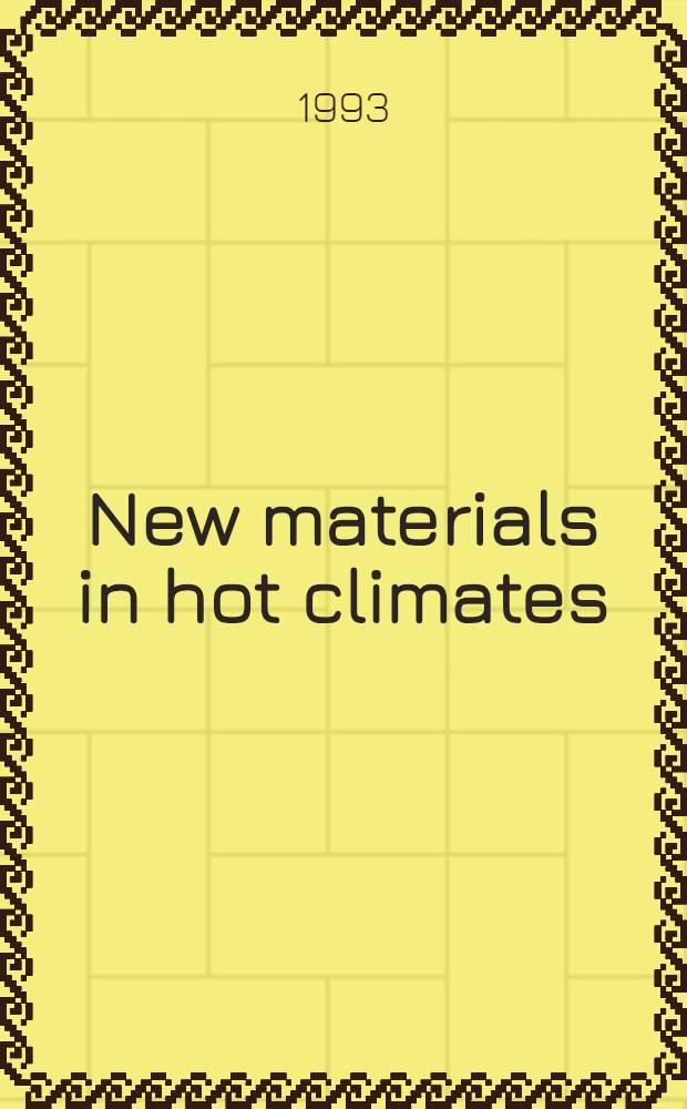 New materials in hot climates
