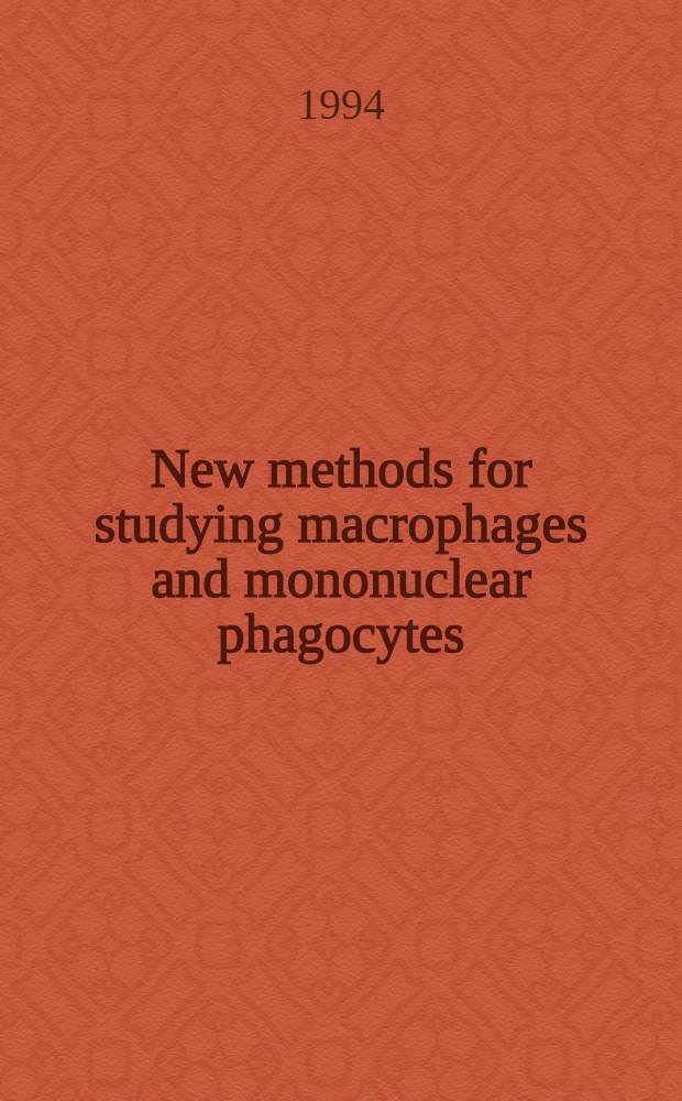 New methods for studying macrophages and mononuclear phagocytes