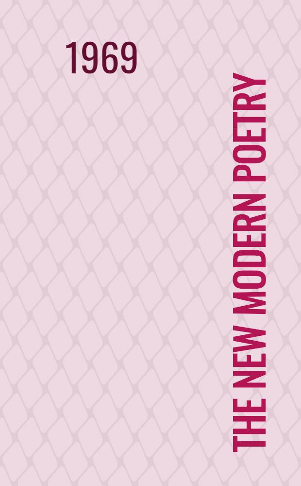 The new modern poetry : An anthology of American and British poetry since World War II