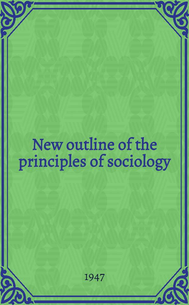 New outline of the principles of sociology