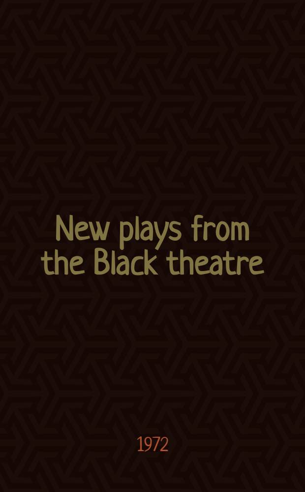 New plays from the Black theatre : An anthology