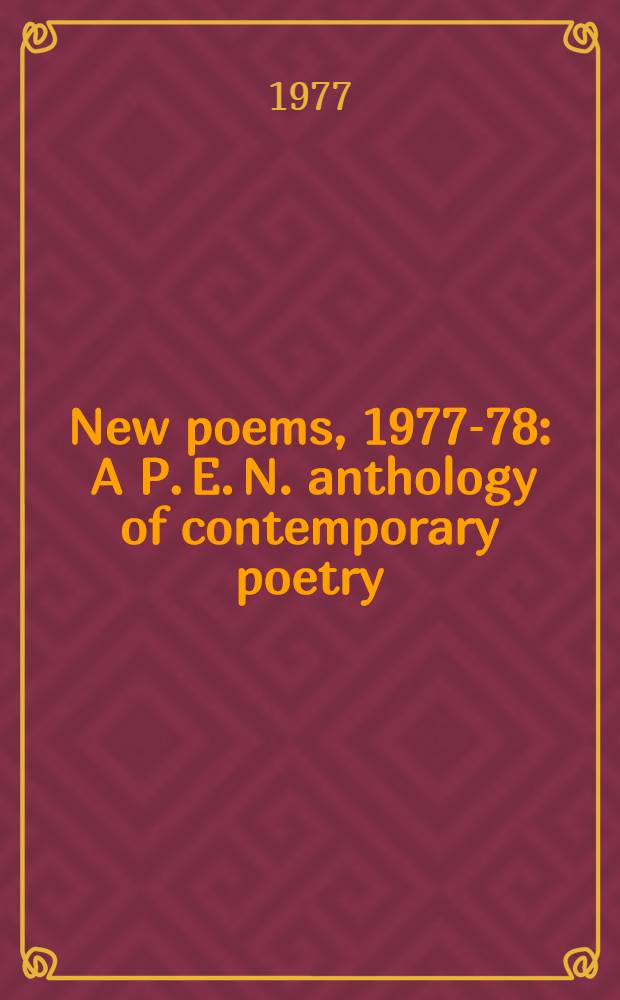 New poems, 1977-78 : A P. E. N. anthology of contemporary poetry