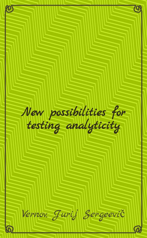 New possibilities for testing analyticity
