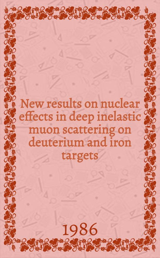 New results on nuclear effects in deep inelastic muon scattering on deuterium and iron targets : Submitted to the XXIII Intern. conf. on high energy physics, Berkeley, USA, 17-23 July, 1986