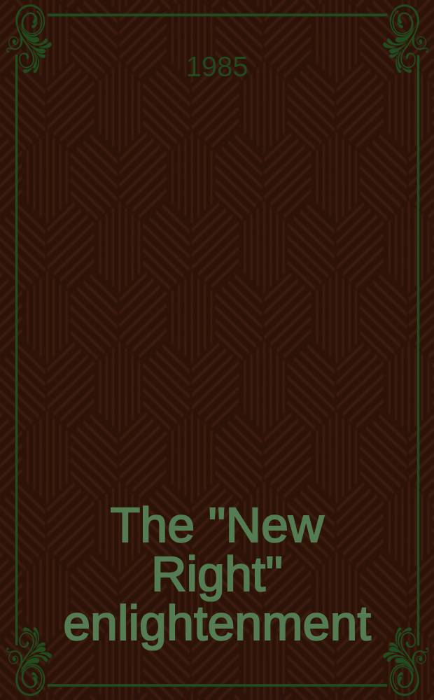 The "New Right" enlightenment : The spectre that haunts the Left : Essays by young writers