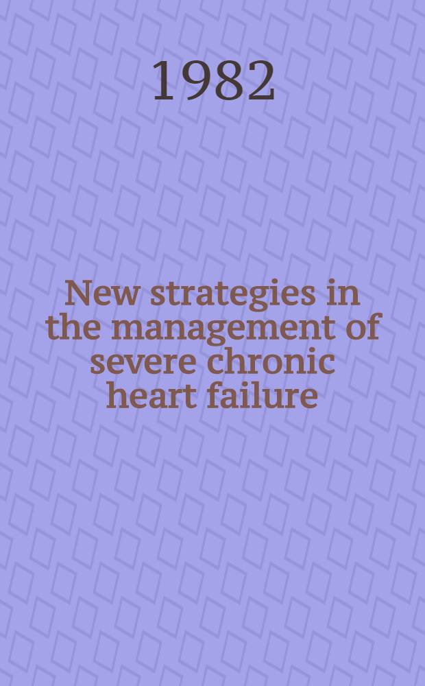 New strategies in the management of severe chronic heart failure : Captopril : Symposium