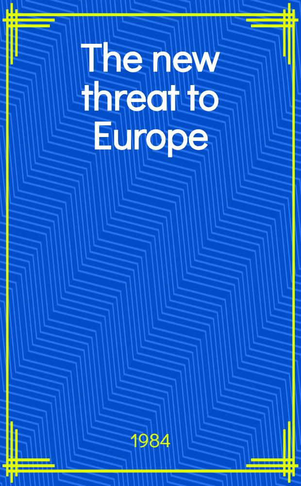 The new threat to Europe : Who is to blame?
