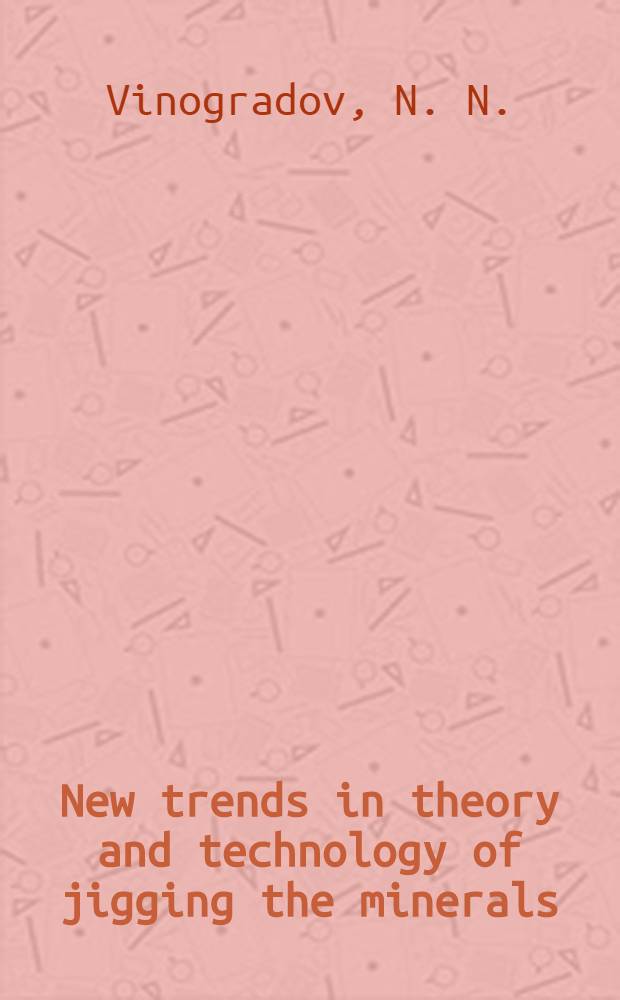New trends in theory and technology of jigging the minerals