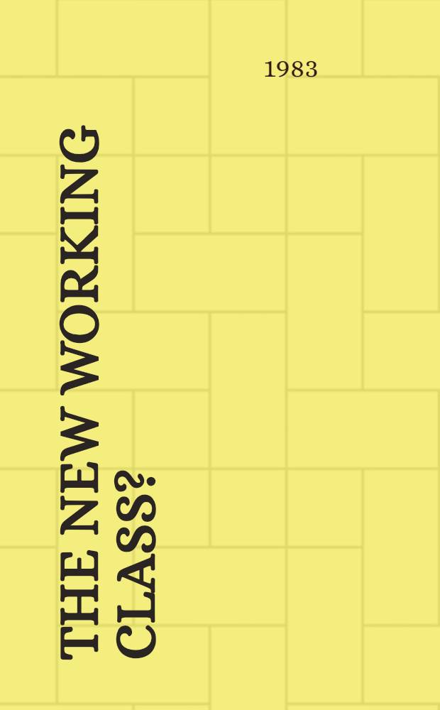 The new working class? : White-collar workers a. their organizations : A reader