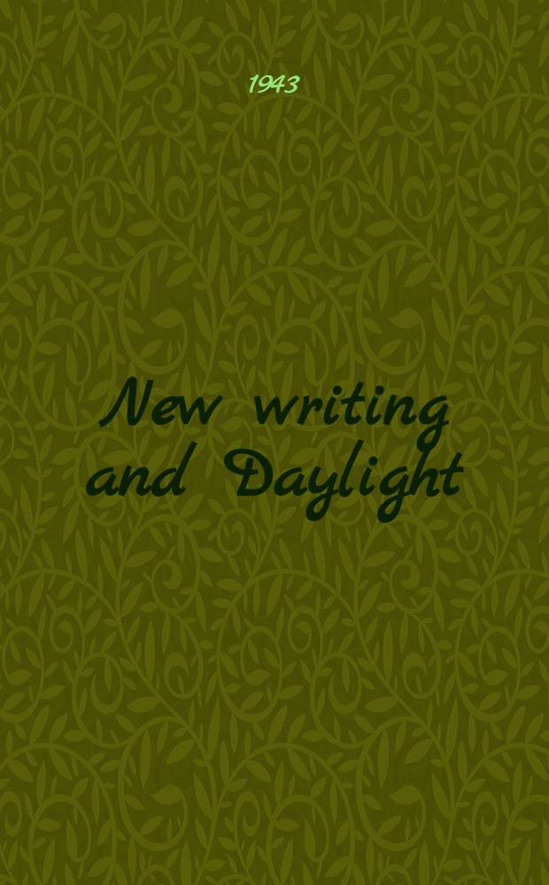 New writing and Daylight : Summer 1943