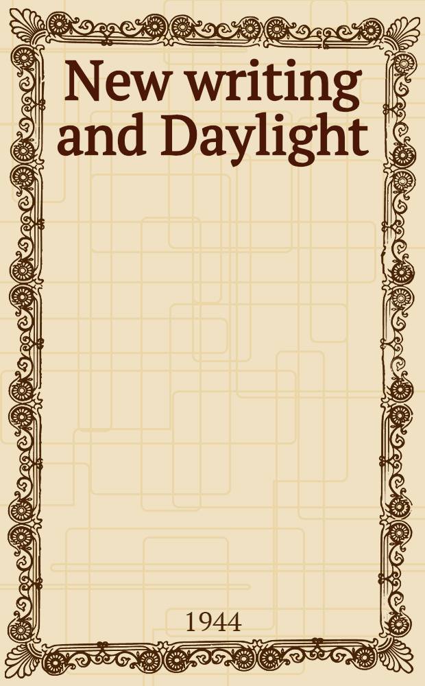 New writing and Daylight : Winter 1943-1944