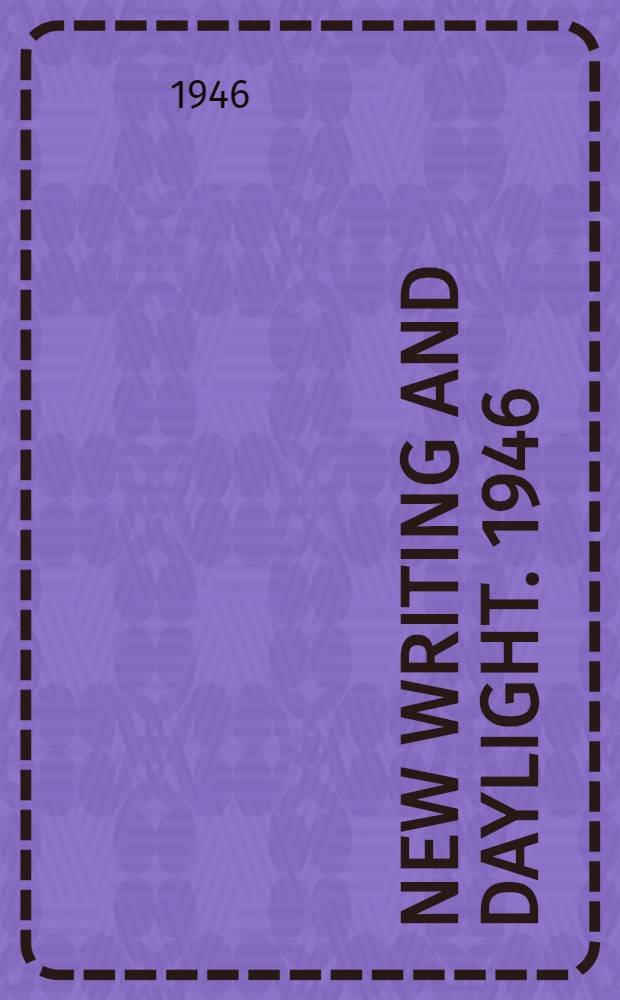 New writing and Daylight. 1946