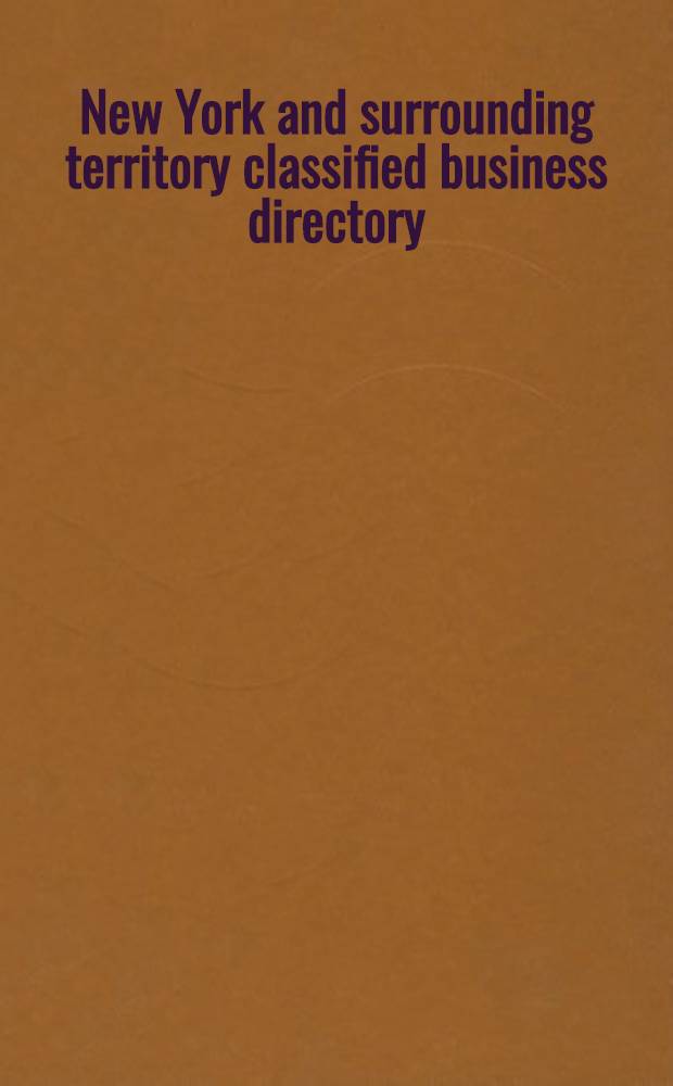 New York and surrounding territory classified business directory