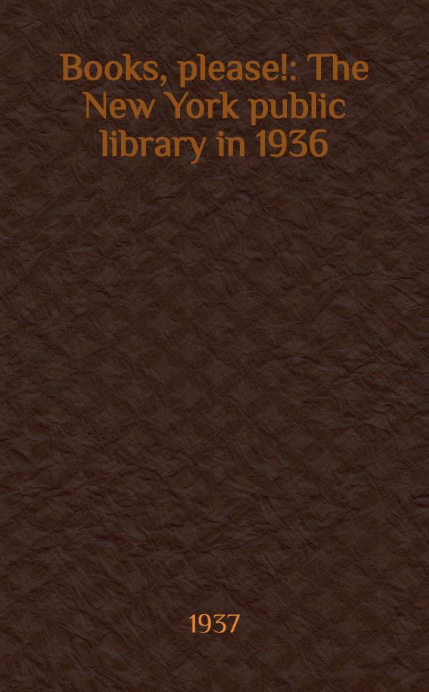 Books, please! : The New York public library in 1936