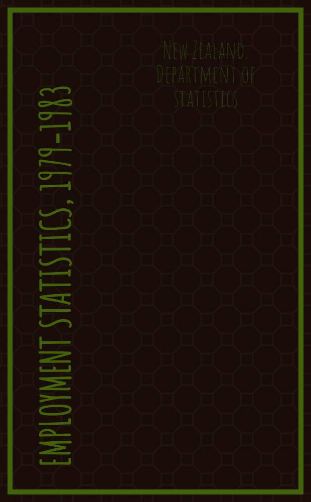 Employment statistics, 1979-1983 : A volume of statistics consolidating earlier releases, with some add