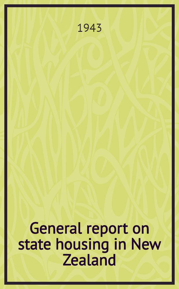 General report on state housing in New Zealand