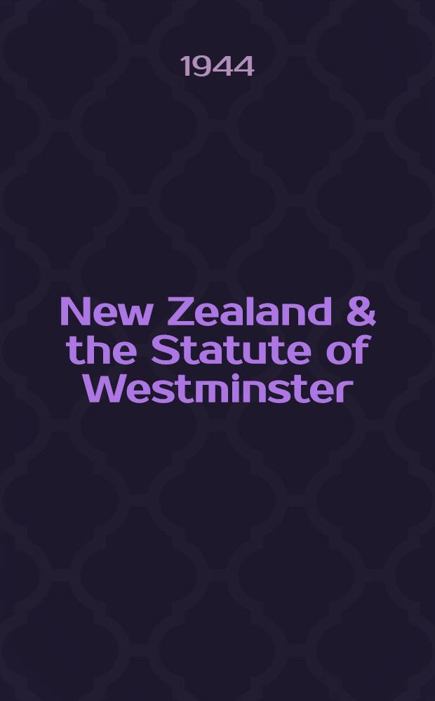New Zealand & the Statute of Westminster : Five lectures