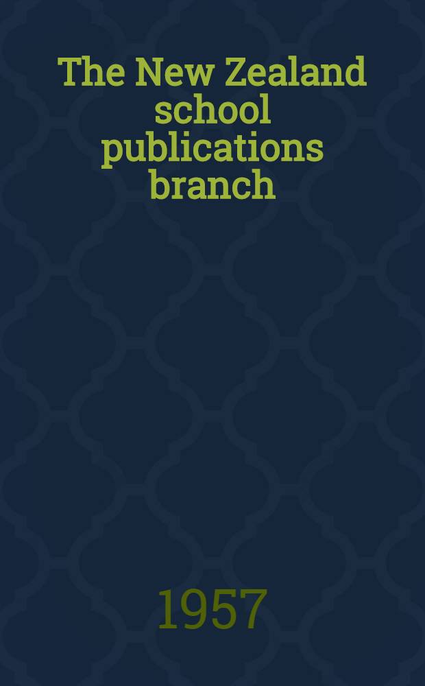 The New Zealand school publications branch
