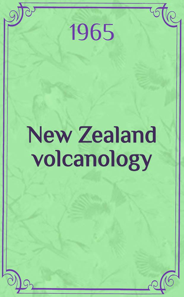 New Zealand volcanology : Northland, Coromandel, Auckland : Symposium