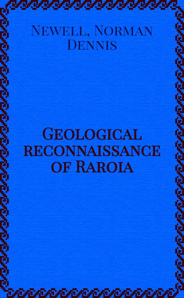 Geological reconnaissance of Raroia (Kon Tiki) atoll, Tuamotu archipelago