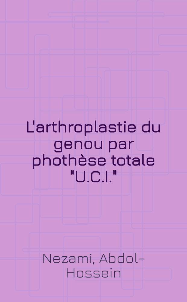 L'arthroplastie du genou par phothèse totale "U.C.I." : À propos de 29 genoux opérés : Thèse ..