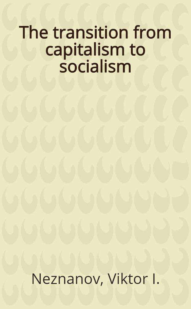 The transition from capitalism to socialism