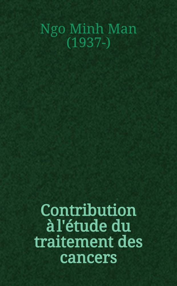 Contribution à l'étude du traitement des cancers (leucémies aiguës et tumeurs solides)par la combinaison méthotrexate-acidefolinique : Thèse ..
